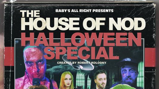 The House of Nod Halloween Special