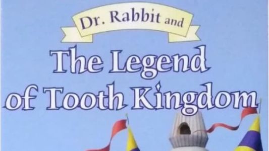 Dr. Rabbit and the Legend of the Tooth Kingdom