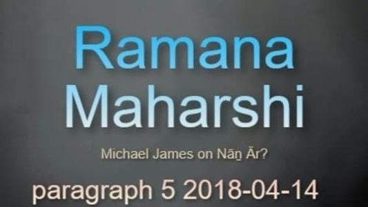 Ramana Maharshi Foundation UK: discussion with Michael James on Nāṉ Ār? paragraph 5