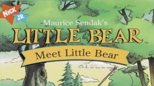 Maurice Sendak's Little Bear: Meet Little Bear