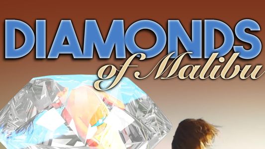Diamonds of Malibu