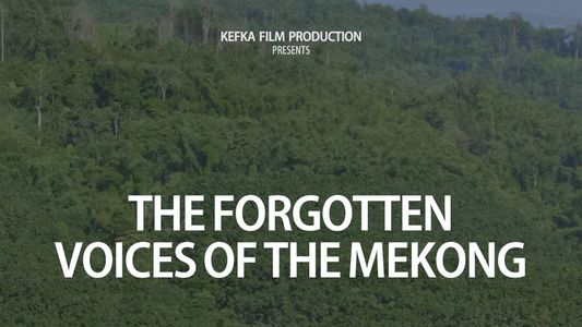 The Forgotten Voices of the Mekong