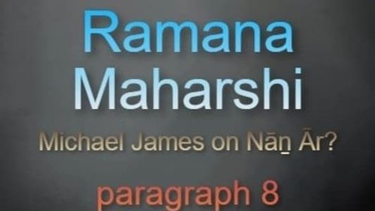 Image Ramana Maharshi Foundation UK: discussion with Michael James on Nāṉ Ār? paragraph 8