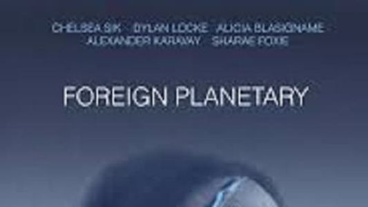 Foreign Planetary
