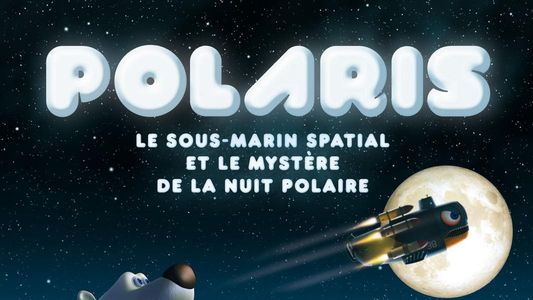 Polaris, le sous-marin spatial et le mystère de la nuit polaire