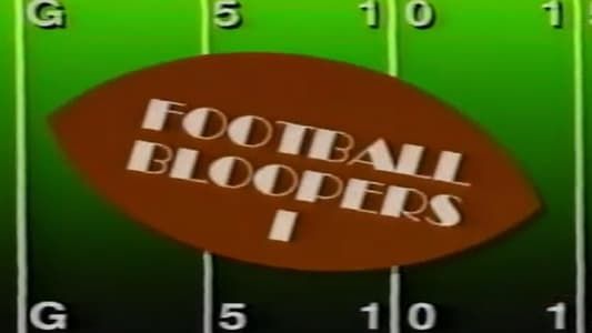 The Best of Football Bloopers Vol. 1