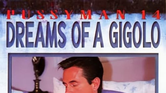 Pussyman 14: Dreams Of A Gigolo