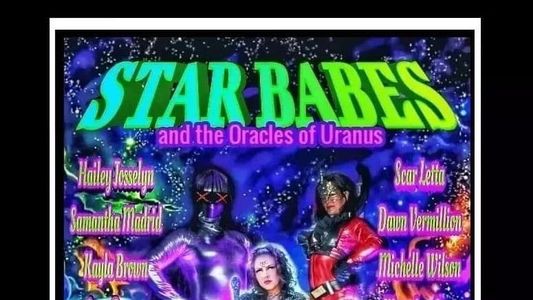 The Star Babes and the Oracles of Uranus
