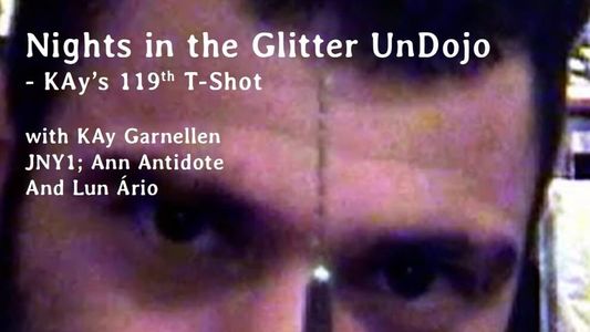 Nights in the Glitter UnDojo - KAy's 119th T-shot