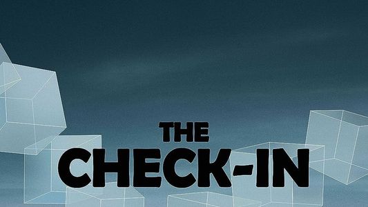 The Check In