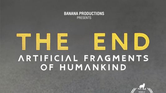 The End (fragments artificiels de l'espèce humaine)