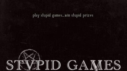 Stupid Games