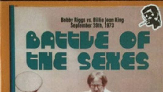 Bobby Riggs vs. Billie Jean King: Tennis Battle of the Sexes