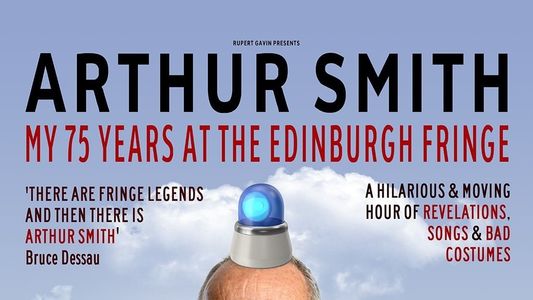 Arthur Smith: My 75 Years at the Edinburgh Fringe