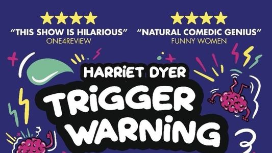 Harriet Dyer: Trigger Warning