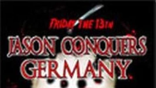 Friday the 13th: Jason Conquers Germany