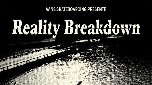 Vans - Reality Breakdown