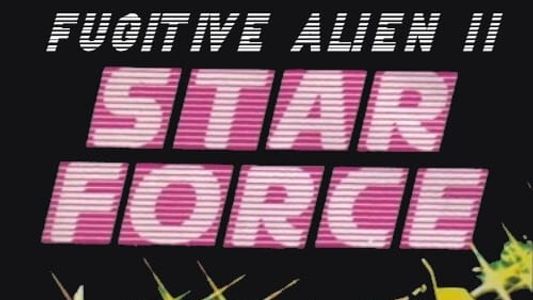 Star Force: Fugitive Alien II