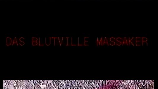 Das Blutville Massaker