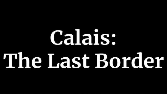 Image Calais: The Last Border