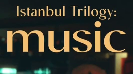 İstanbul Üçlemesi: Müzik