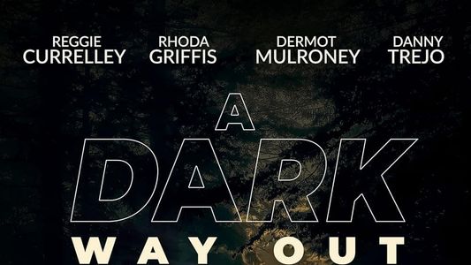 A Dark Way Out