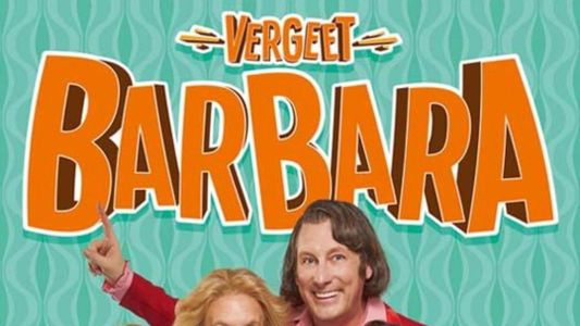 Vergeet Barbara - De Musical