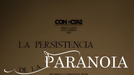 La Persistencia de la Paranoia