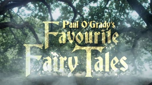 Paul O'Grady's Favourite Fairy Tales