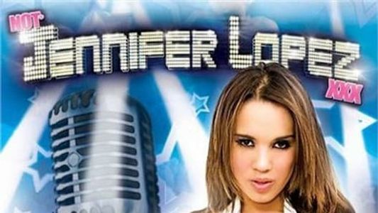 Not Jennifer Lopez XXX: An American Idol