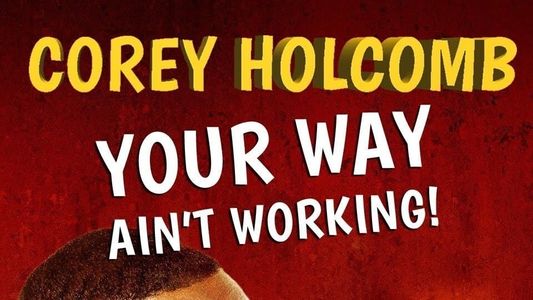 Image Corey Holcomb: Your Way Ain't Working