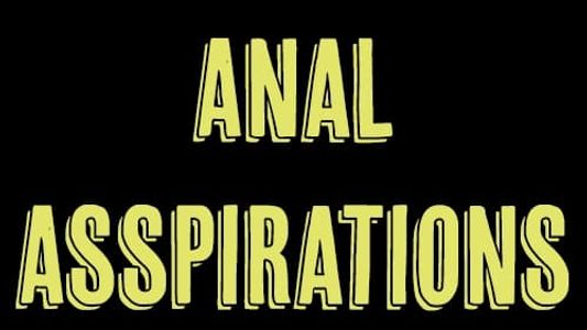 Anal Asspirations