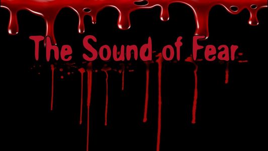 The Sound of Fear