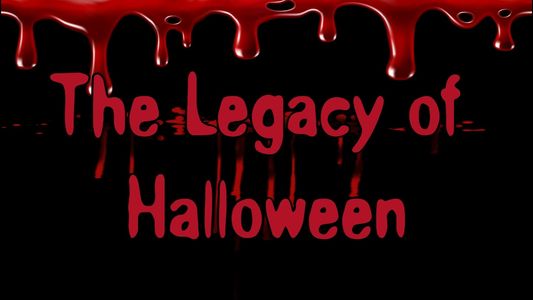 The Legacy of Halloween
