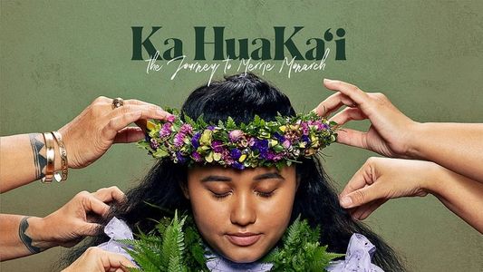 Ka Huakaʻi The Journey to Merrie Monarch