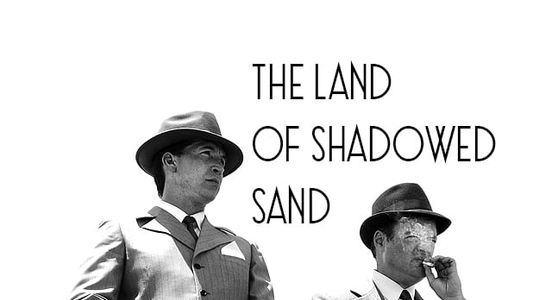 The Land of Shadowed Sand