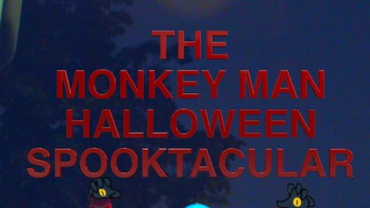 The Monkey Man Halloween Spooktacular