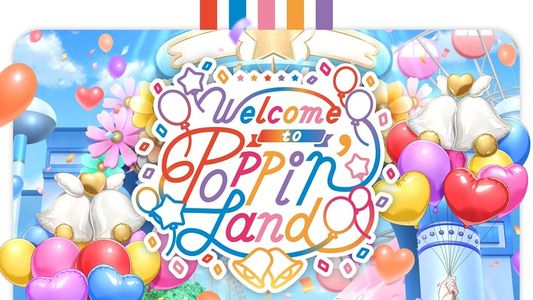 BanG Dream! 12th☆LIVE DAY1:Welcome to Poppin'Land