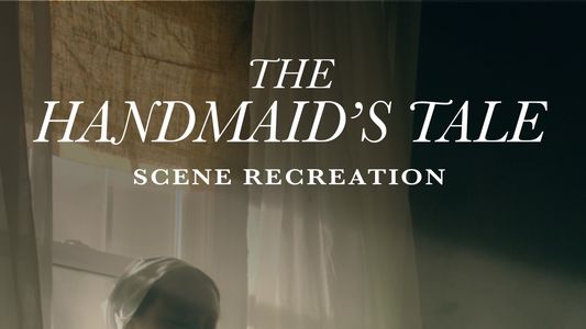 The Handmaid's Tale Scene Recreation: 