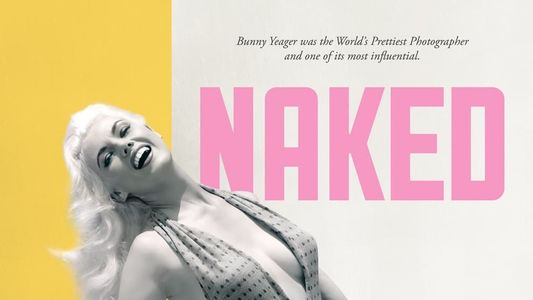 Naked Ambition: Bunny Yeager