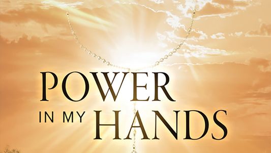 Power in my Hands