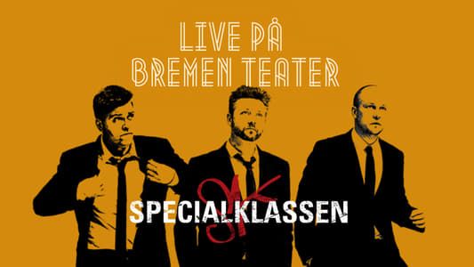 Specialklassen - Live På Bremen Teater