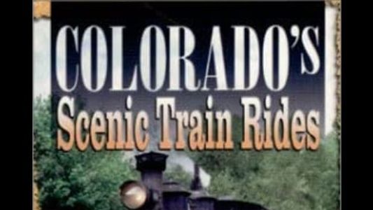 Colorado's Scenic Train Rides