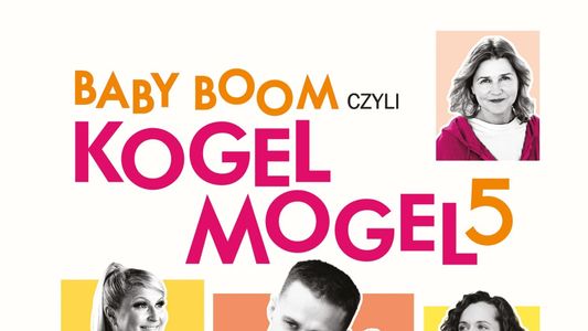 Baby Boom czyli Kogel Mogel 5