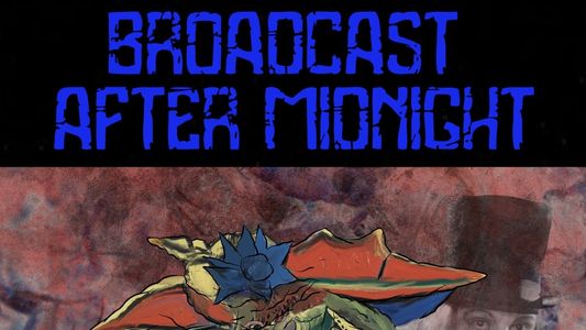 Broadcast After Midnight