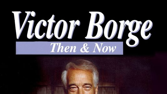 Victor Borge: Then & Now