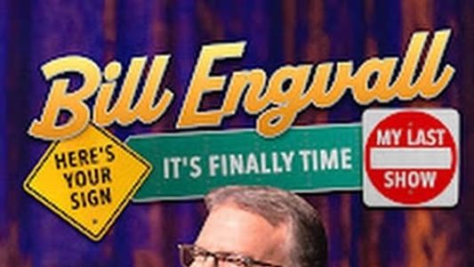 Bill Engvall: Here's Your Sign It's Finally Time It's My Last Show