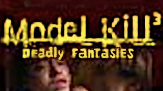Model Kill 3: Deadly Fantasies