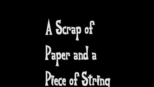 A Scrap of Paper and a Piece of String