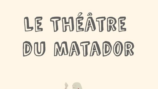 Le théâtre du Matador